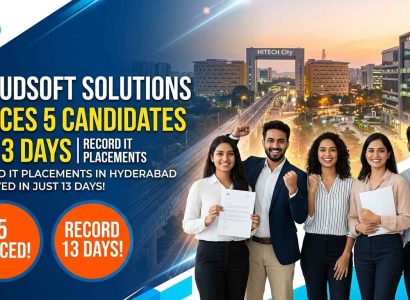 Cloudsoft Solutions Placed 5 Candidates in Just 13 Days – Record-Breaking IT Placements in Hyderabad